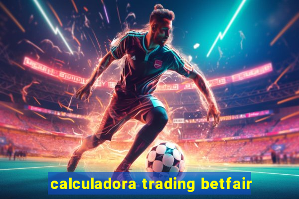 calculadora trading betfair